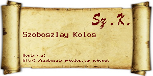Szoboszlay Kolos névjegykártya